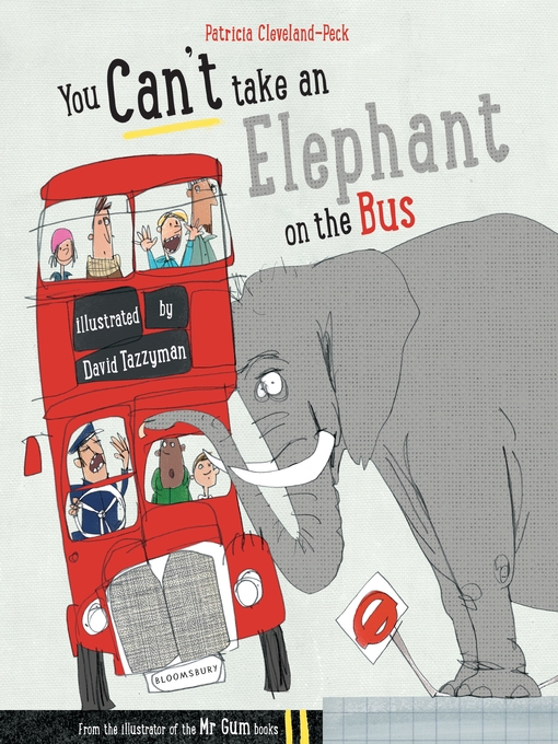 Patricia Cleveland-Peck创作的You Can't Take an Elephant On the Bus作品的详细信息 - 可供借阅